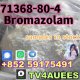 With powerful effects Bromazolam CAS 71368-80-4 +852 59175491