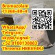 Bromazolam 99% 71368-80-4 whatsapp:+52 8180138883 119276-01-6