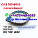 Trustworthy Supply Paracetamol CAS 103-90-2 Whatsapp+44734494093